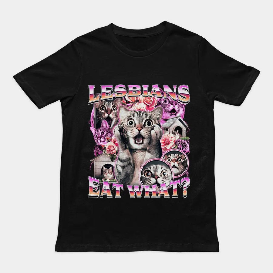 Lesbians Eat What T-Shirt - Orbital Clothing