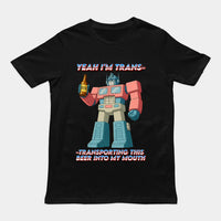 Yeah I'm trans- transporting this beer into my mouth T-Shirt