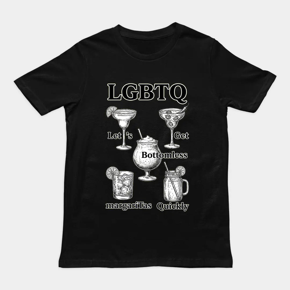 LGBTQ - lets get bottomless margaritas quickly T-Shirt Orbital Clothing
