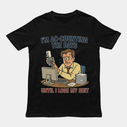 Ik ben aan het boekhouden (accounting) tot ik mijn shit verlies T-shirt