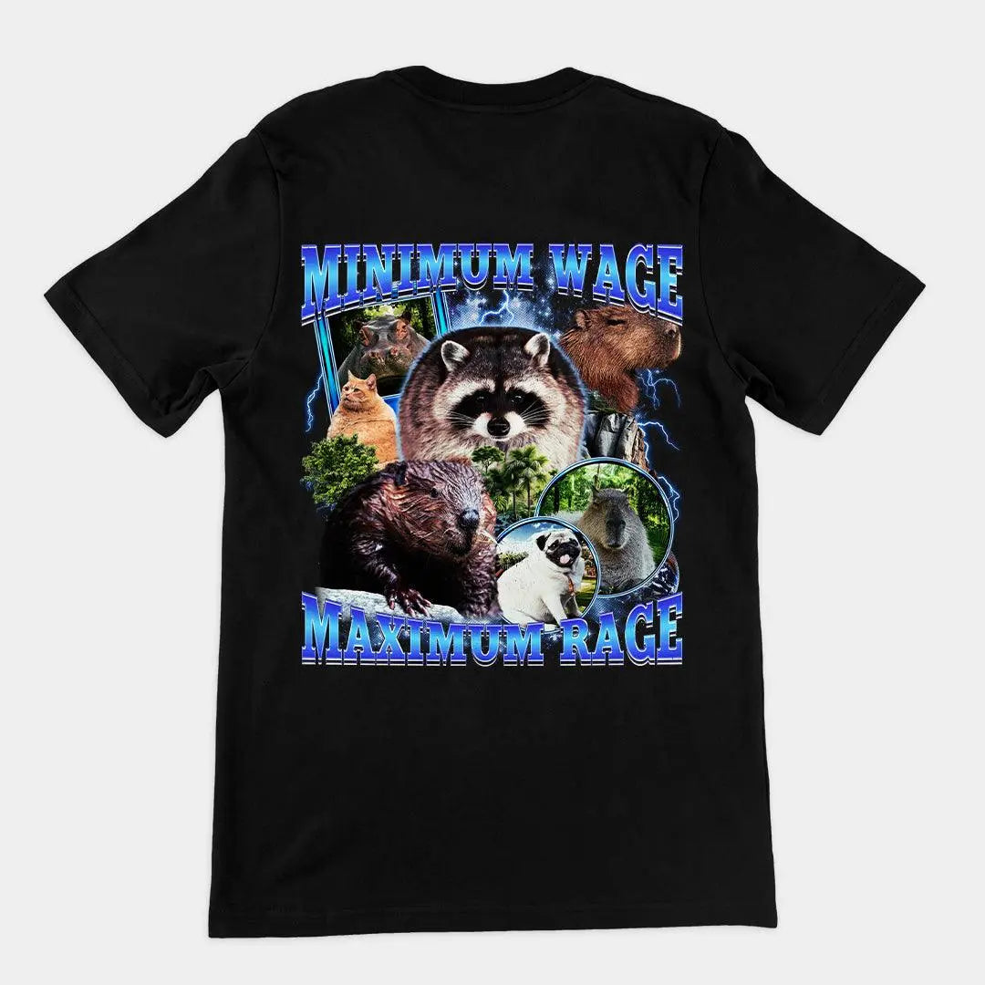 Minimum Wage Maximum Rage t-shirt (backprint) - Orbital Clothing