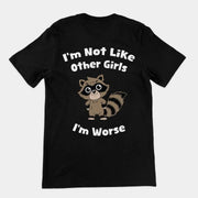 Ik ben niet zoals andere meisjes (ik ben erger) t-shirt (achterkant)