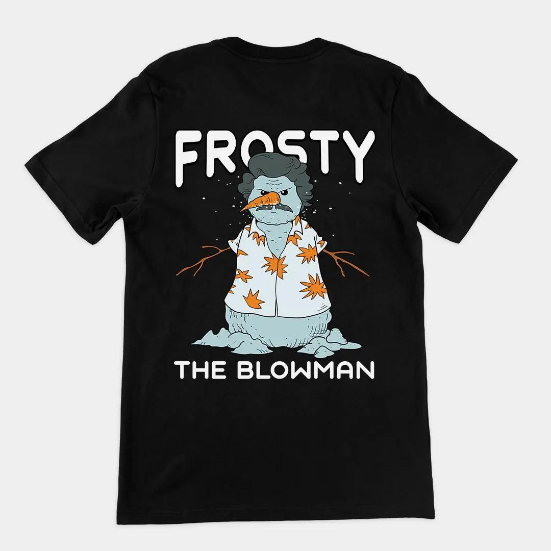 Frosty the Blowman t-shirt (backprint) - Orbital Clothing