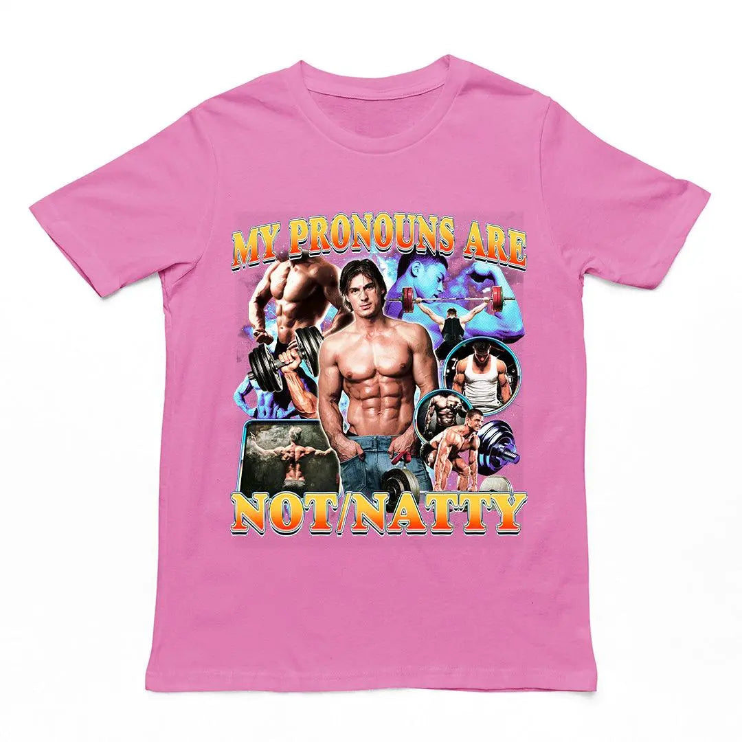 My Pronouns are Not/Natty T-Shirt - Orbital Clothing