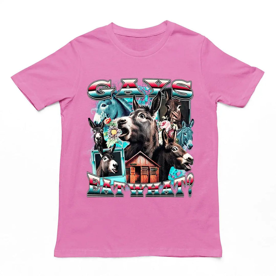 Gays Eat What (donkeys) T-Shirt - Orbital Clothing