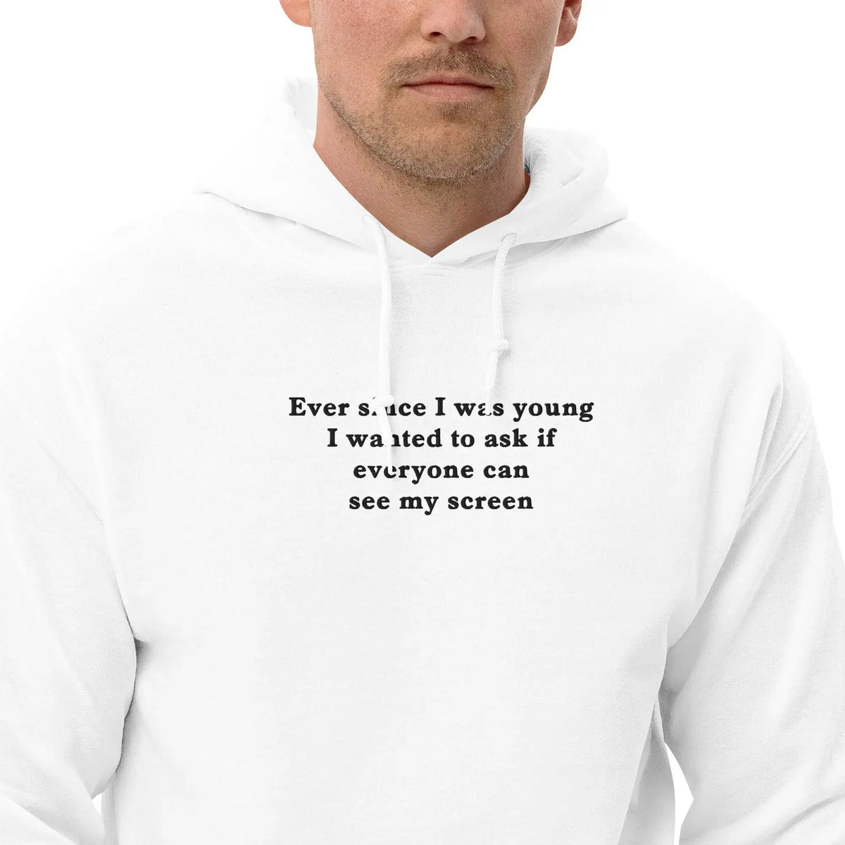 Ever since I was young I wanted to ask if everyone can see my screen (embroidered) Hoodie Orbital Clothing