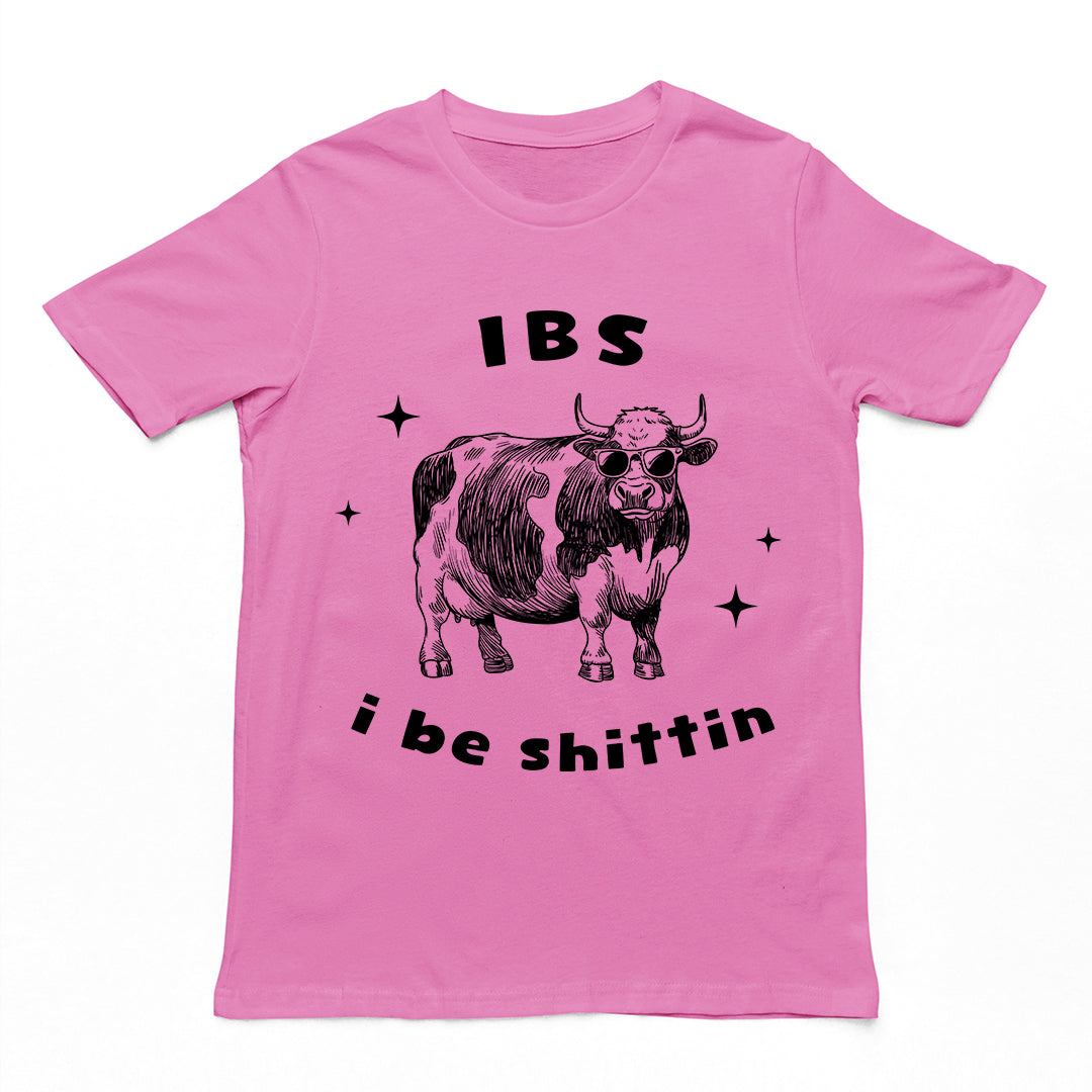 IBS - i be shittin t-shirt