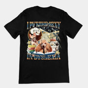 Ich bringe das Sexy in Legasthenie T-Shirt (Rückenaufdruck)