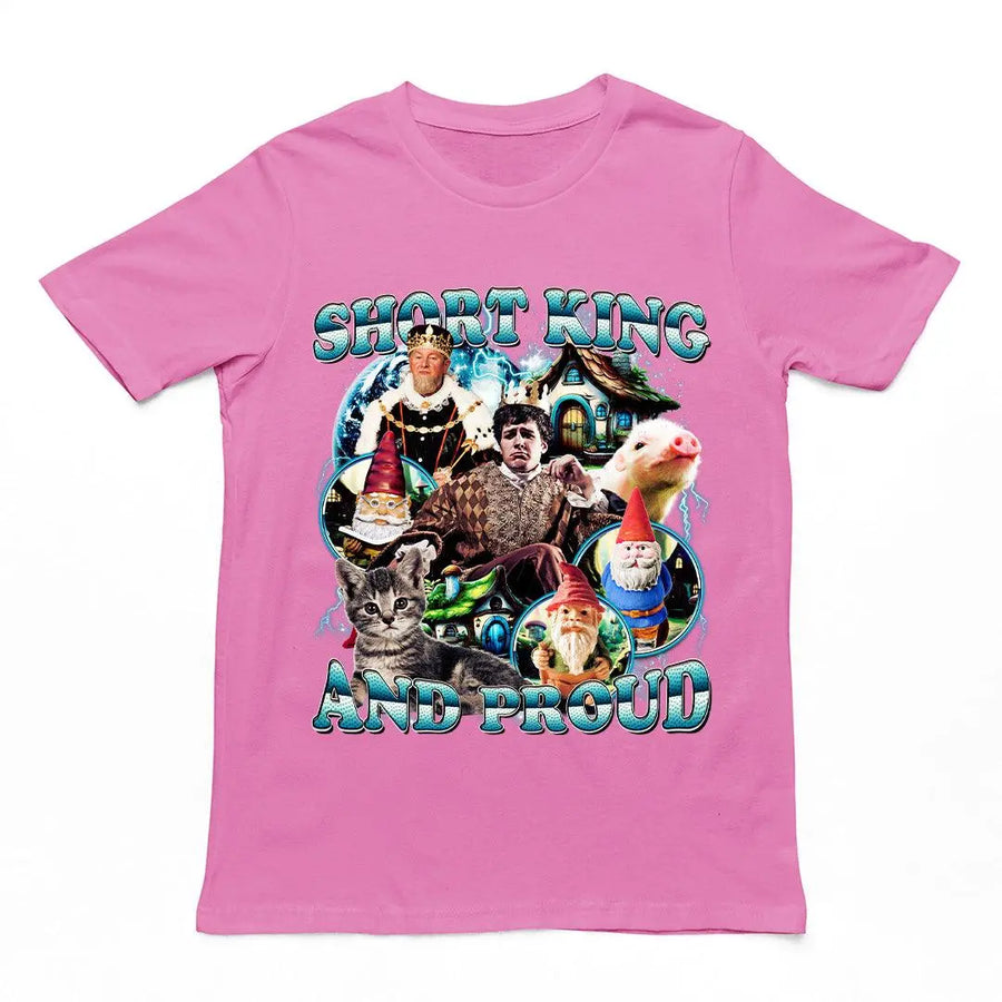 Short King and Proud t-shirt - Orbital Clothing