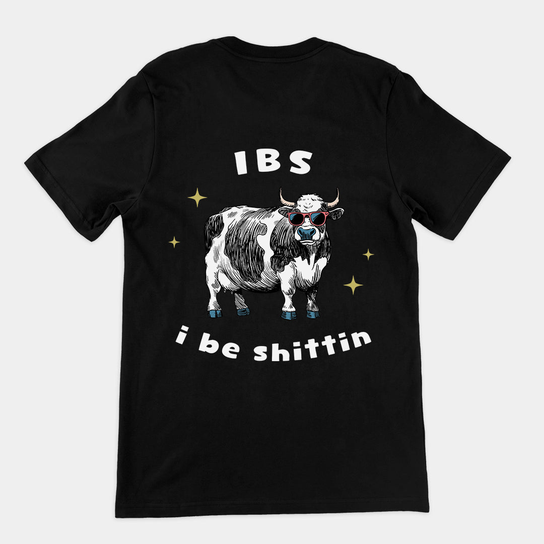 IBS - i be shittin t-shirt (backprint)