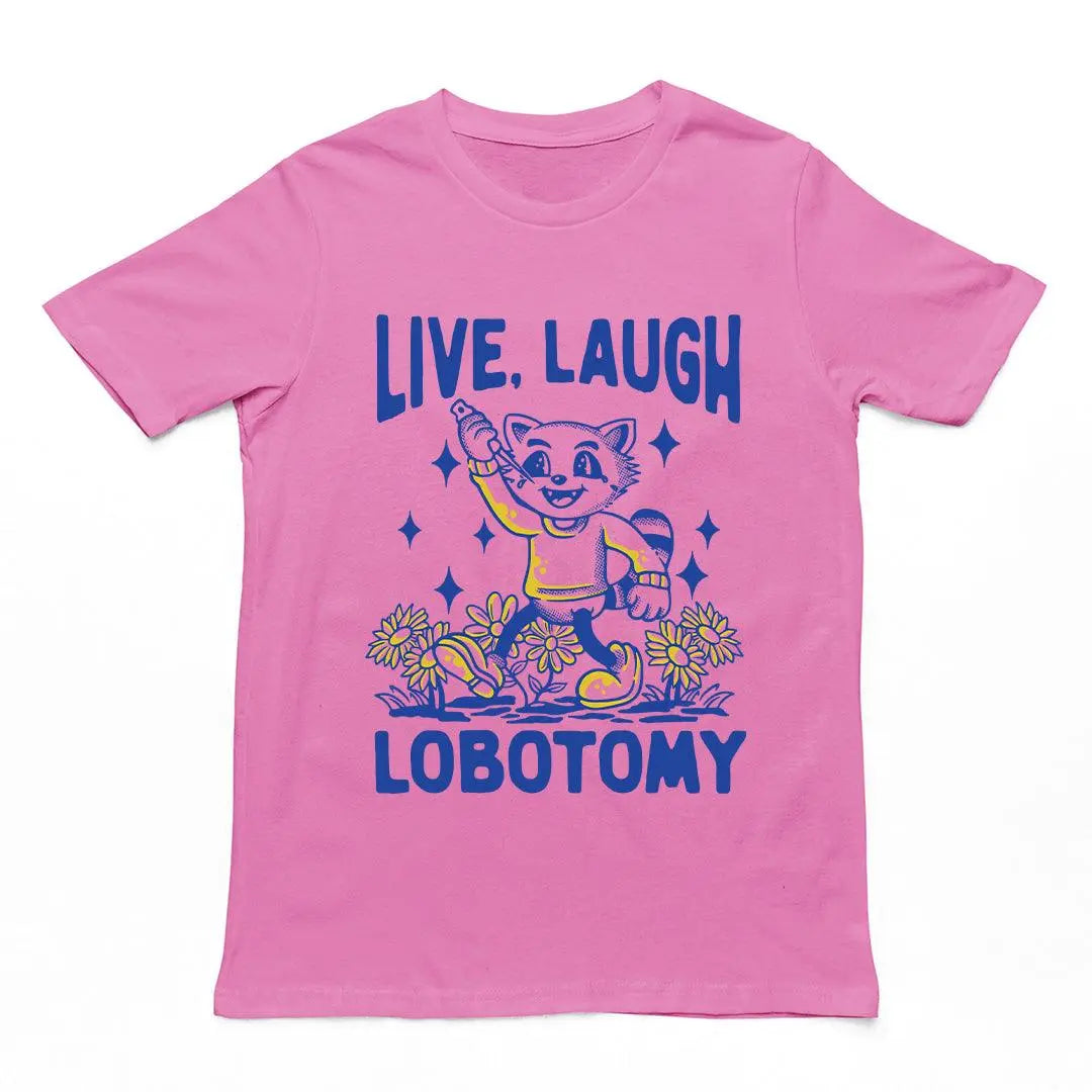 Live Laugh Lobotomy Hand-drawn t-shirt - Orbital Clothing