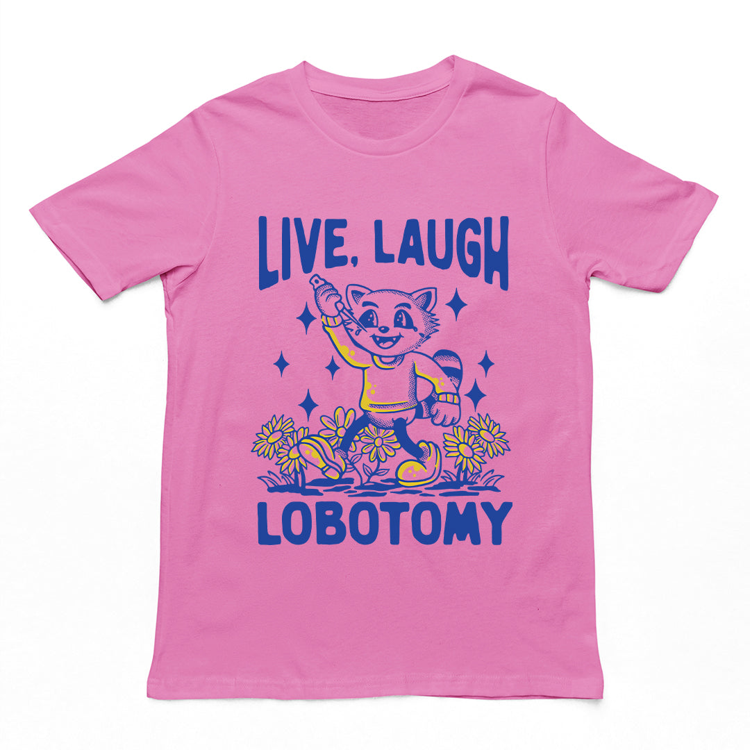 Live Laugh Lobotomy Hand-drawn t-shirt