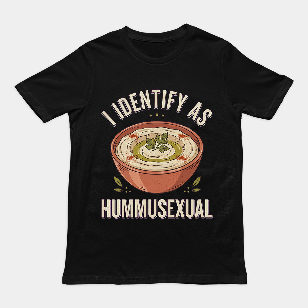 I identify as hummusexual T-Shirt Orbital Clothing
