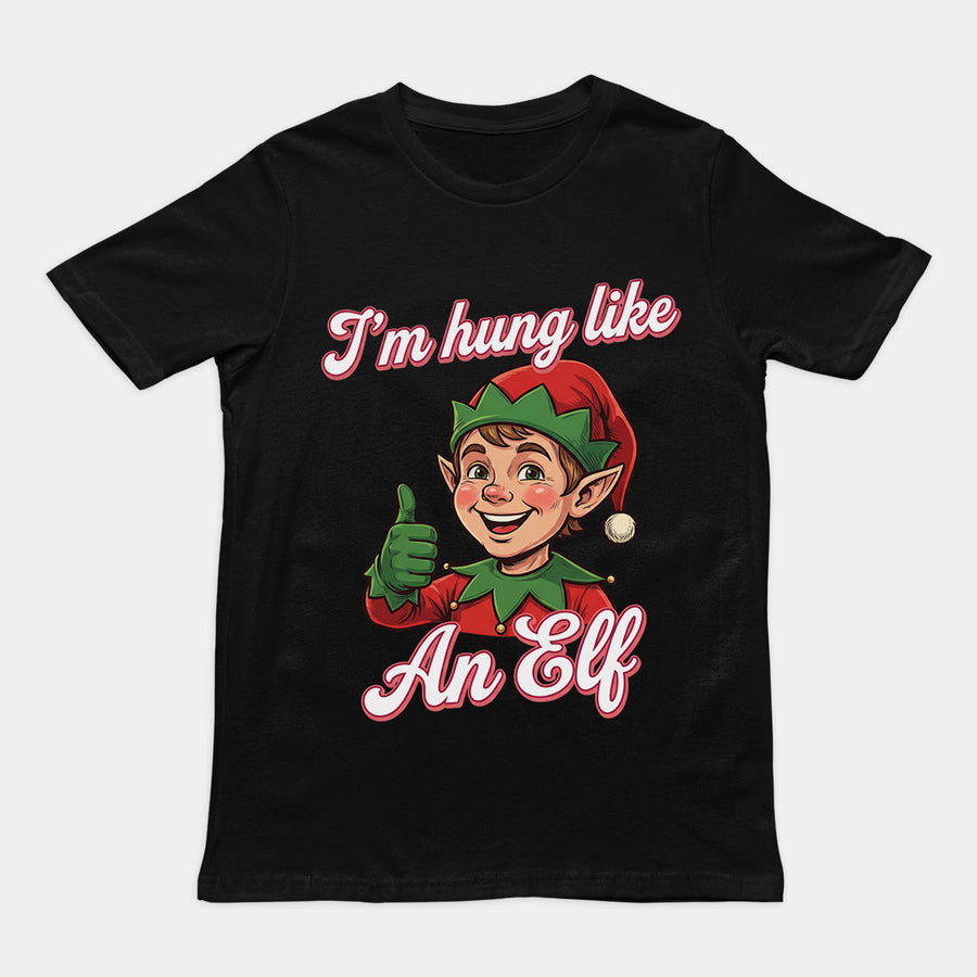 I'm Hung like an Elf T-Shirt Orbital Clothing