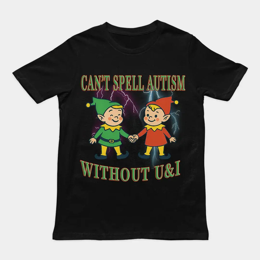 Can't Spell Autism without U&I T-Shirt - Orbital Clothing