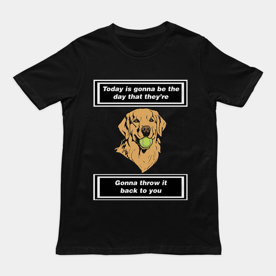 Orbital Clothing black t-shirt featuring funny graphic text Today is gonna be the day that they're gonna throw it back to you meme design