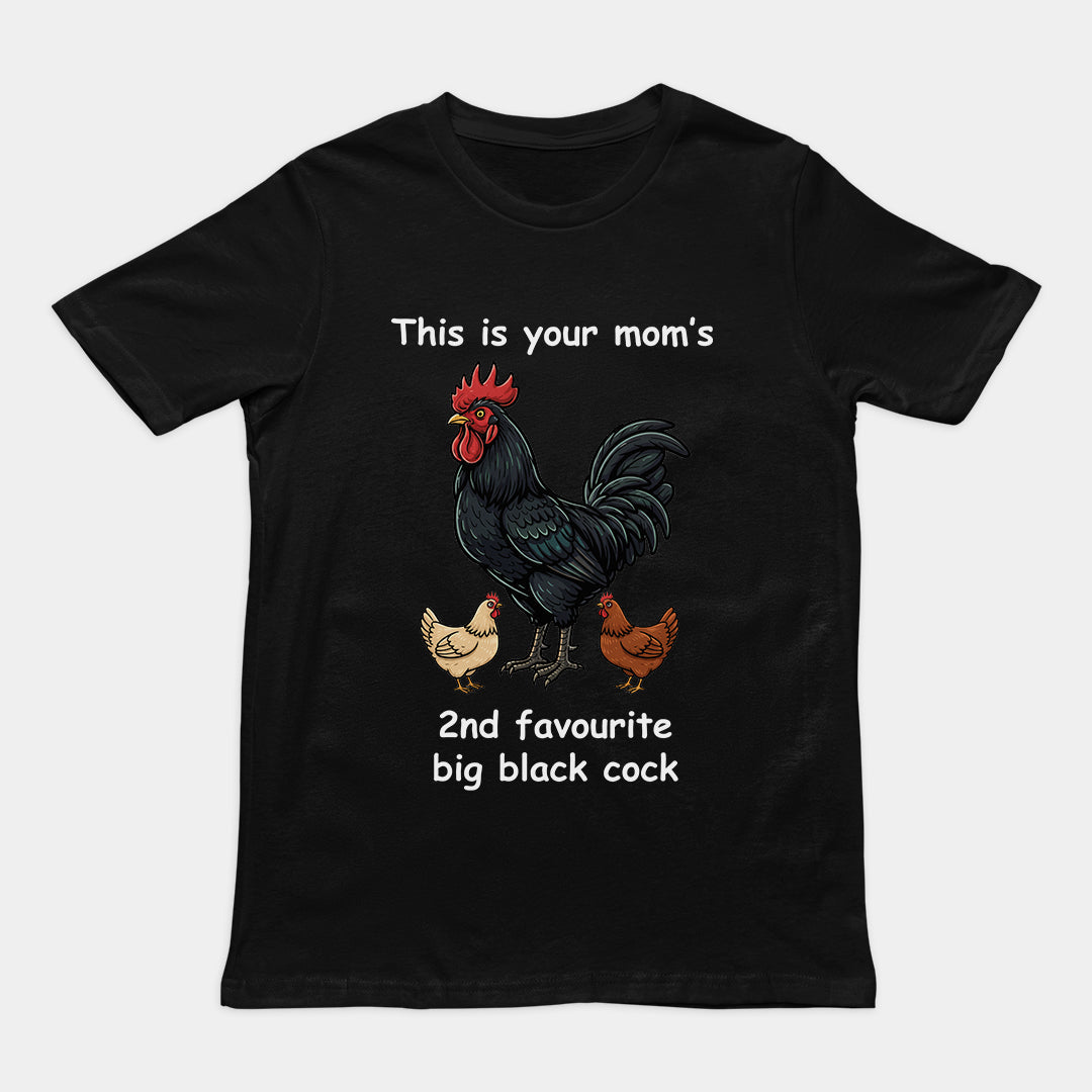 This is your mom's 2nd favourite big black cock T-Shirt Orbital Clothing