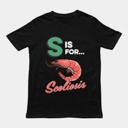 S is for Scoliosis T-Shirt