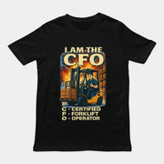 Ich bin der CFO – Zertifizierter Gabelstaplerfahrer (T-Shirt)