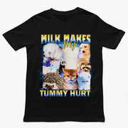 Melk maakt mijn buikpijn T-shirt