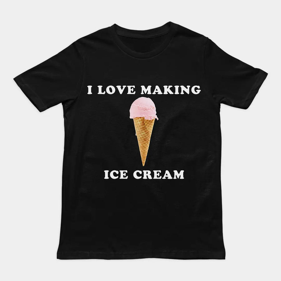 I love making ice cream T-Shirt Orbital Clothing