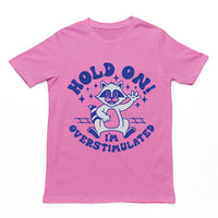 Houd vast, ik ben overprikkeld t-shirt - Azalea / S