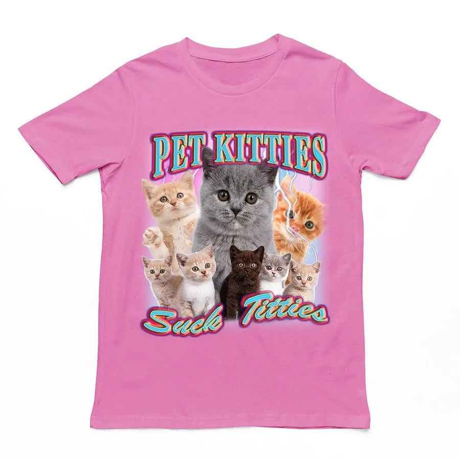 Pet Kitties Suck Kitties t-shirt - Orbital Clothing