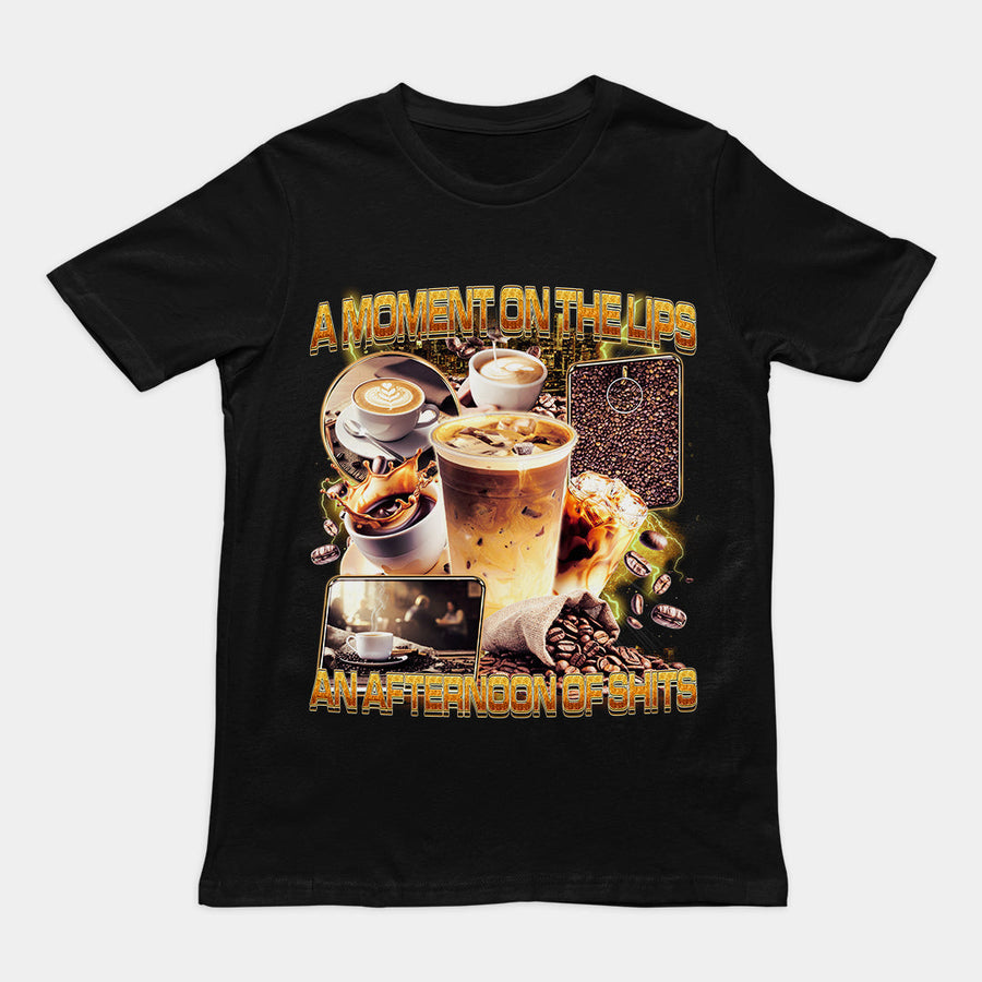 A moment on the lips an afternoon of sh T-Shirt Orbital Clothing