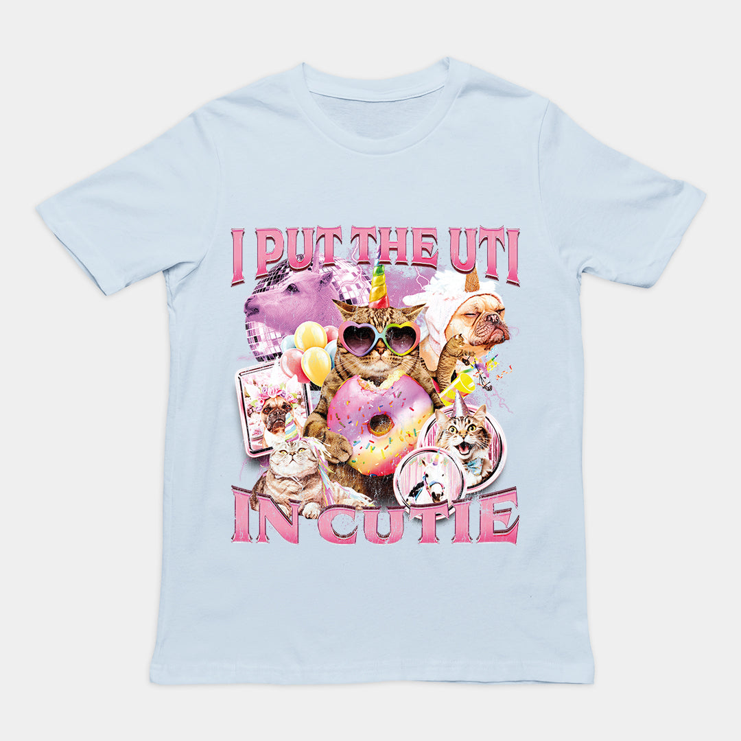 I Put the UTI in Cutie t-shirt