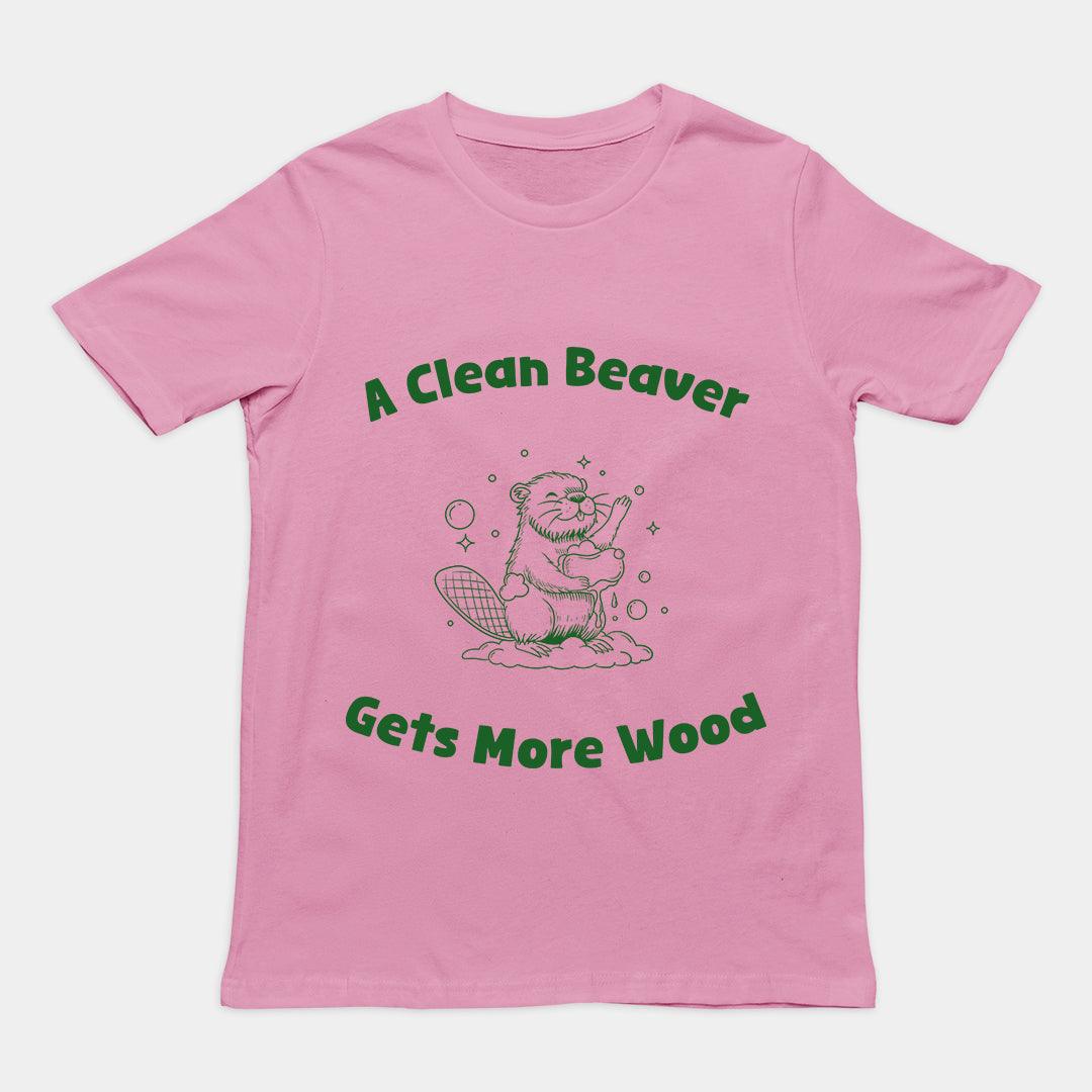A Clean Beaver Gets More Wood T-Shirt - Orbital Clothing
