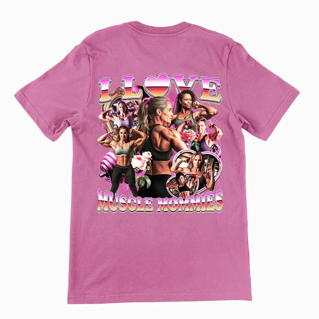 I Love Muscle Mommies t-shirt (backprint) - Orbital Clothing