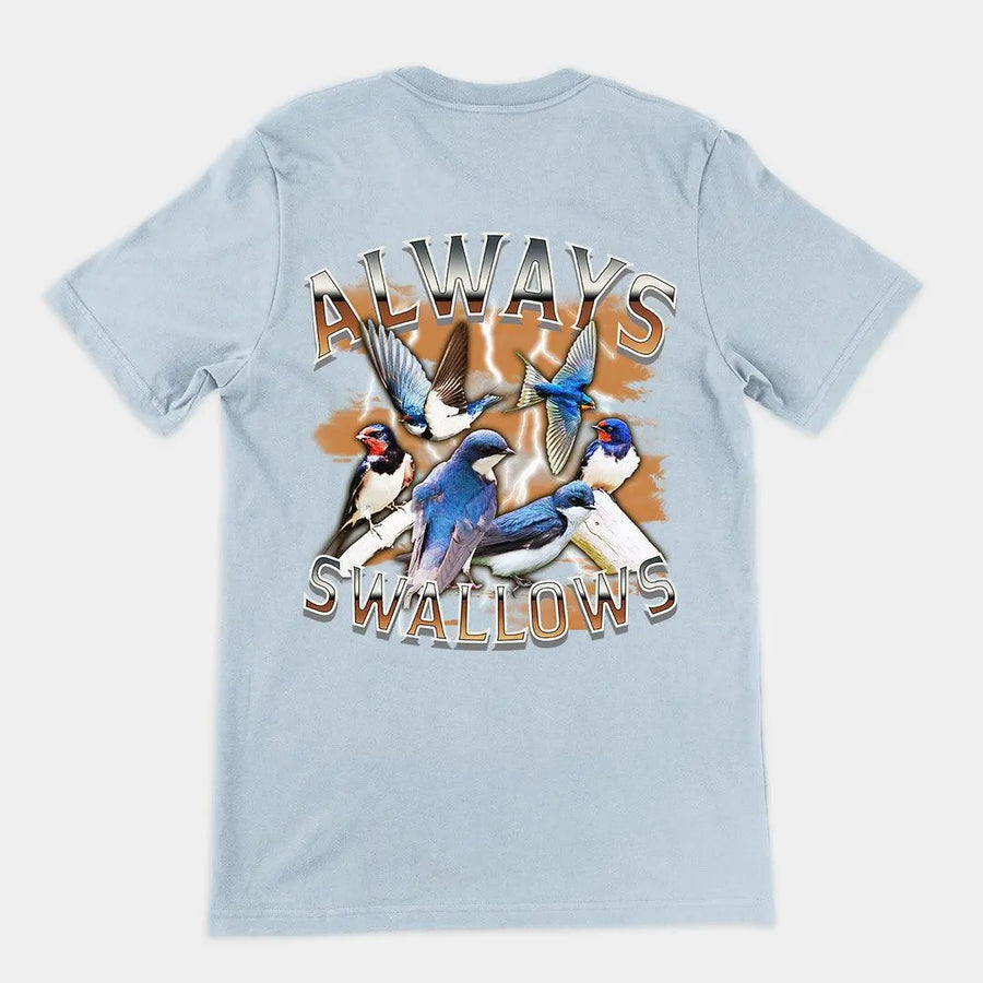 Always Swallows t-shirt (backprint) - Orbital Clothing