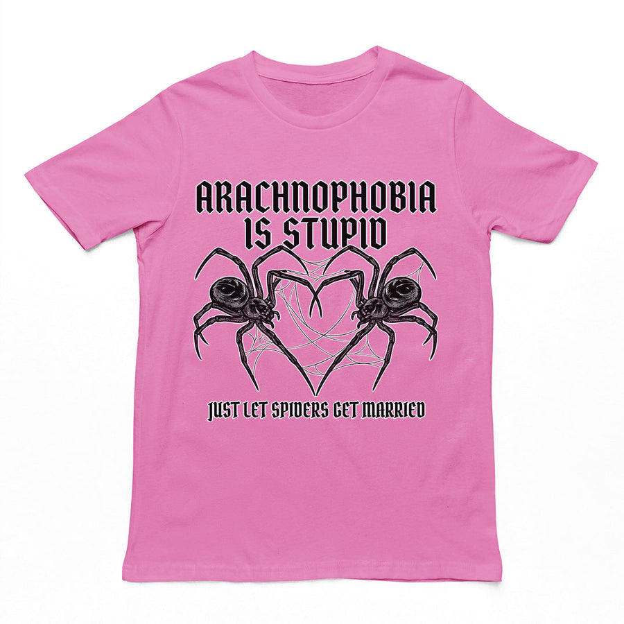 Arachnophobia is stupid just lets spiders get married T-Shirt Orbital Clothing