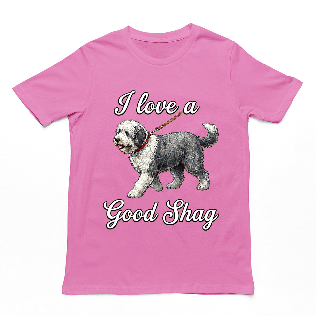 I love a good shag (shaggy dog) T-Shirt Orbital Clothing