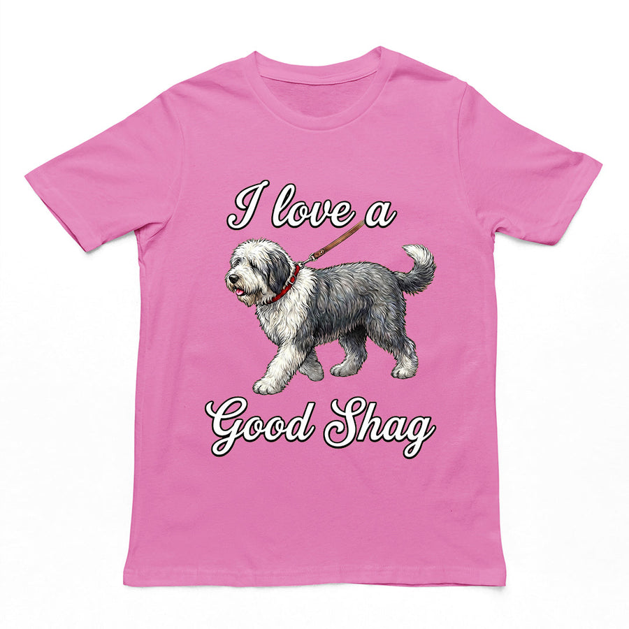 I love a good shag (shaggy dog) T-Shirt Orbital Clothing