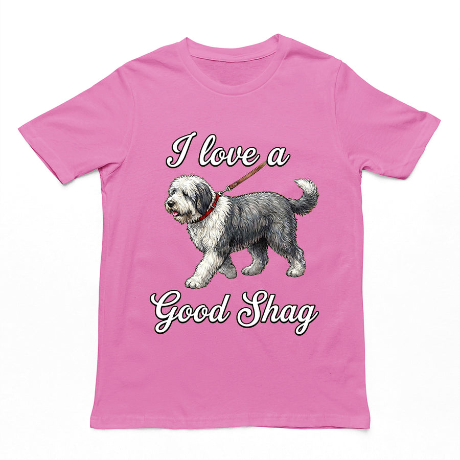 I love a good shag (shaggy dog) T-Shirt