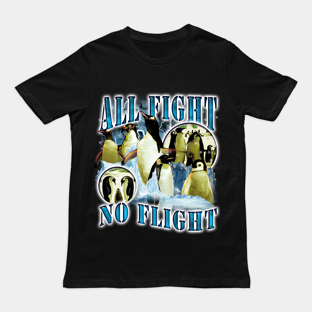 All Fight No Flight t-shirt