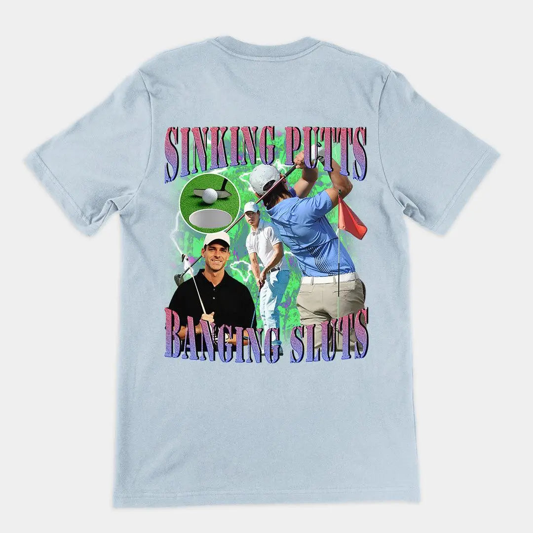 Sinking Putts Banging Sluts t-shirt (backprint) - Orbital Clothing