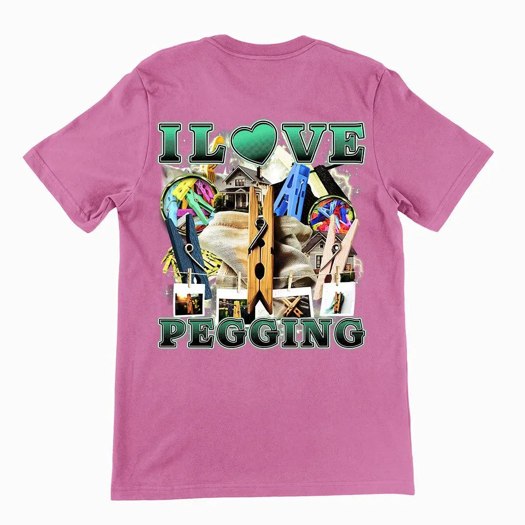 I Love Pegging t-shirt (backprint) - Orbital Clothing