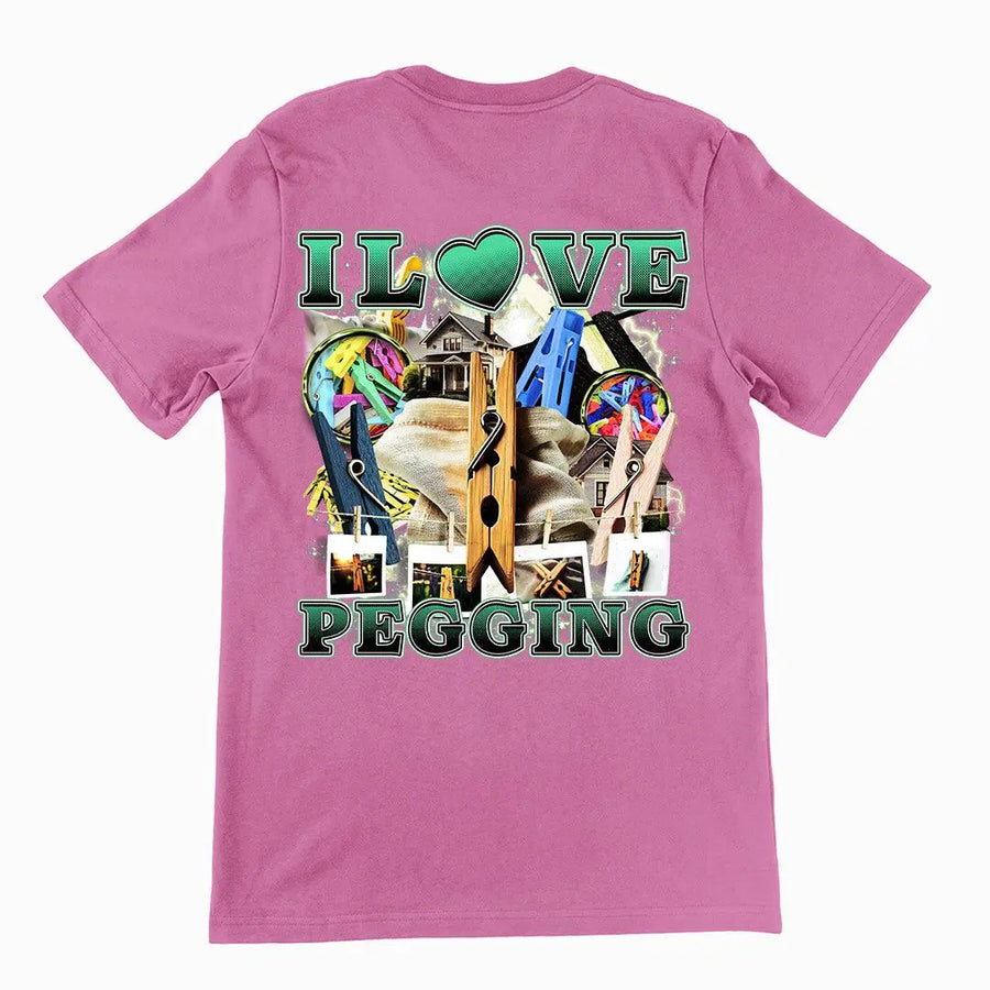 I Love Pegging t-shirt (backprint) - Orbital Clothing