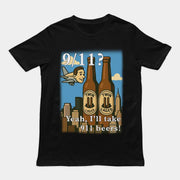 9/11 Yeah I'll Take 911 Beers! T-Shirt