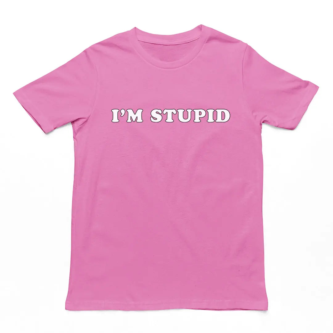 I'm stupid T-Shirt Orbital Clothing