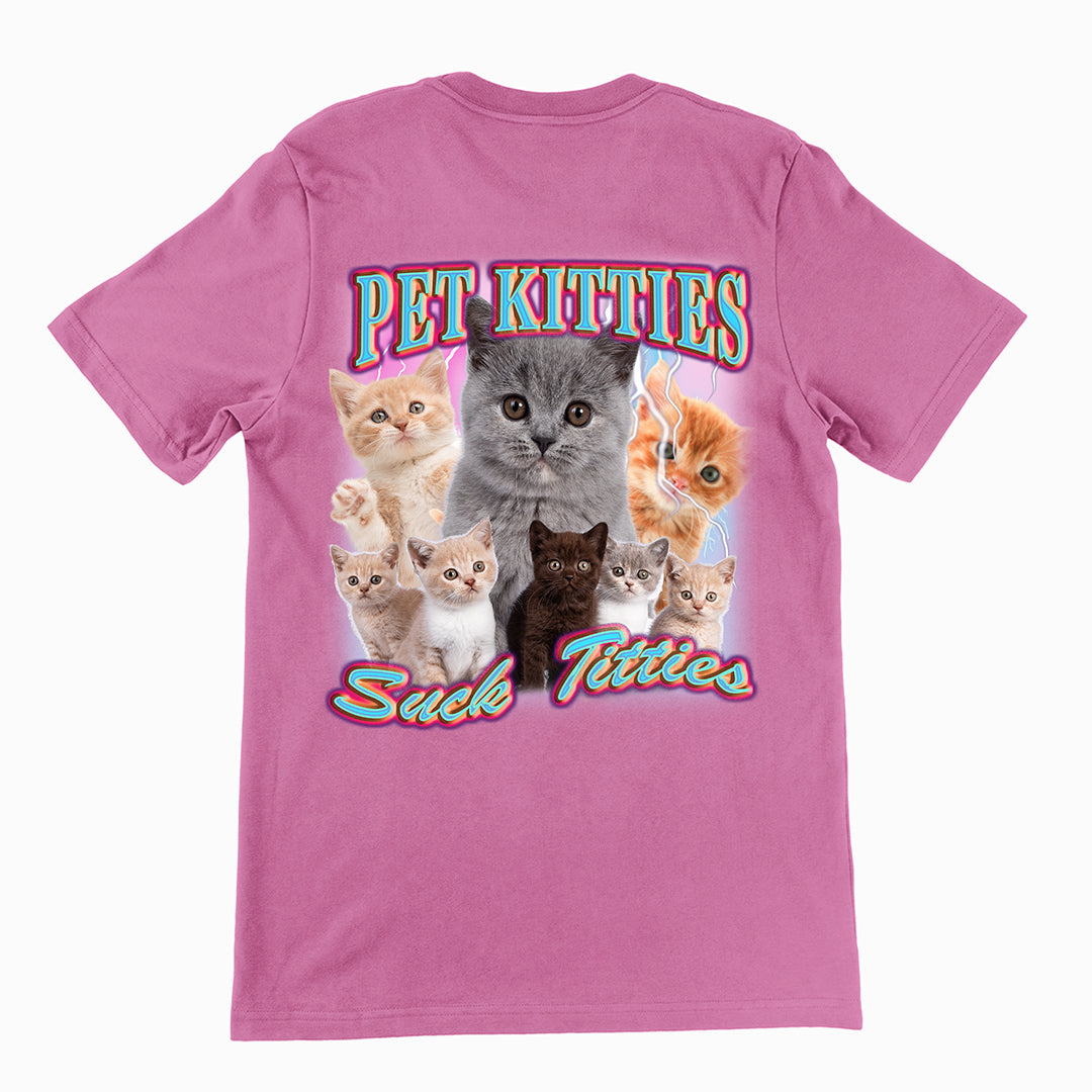 Pet Kitties Suck Titties t-shirt (backprint)