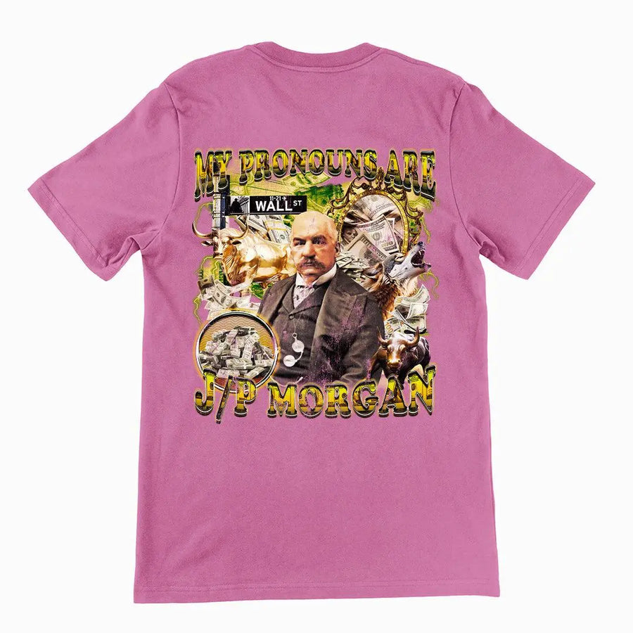 My Pronouns are J/P Morgan t-shirt (backprint) - Orbital Clothing