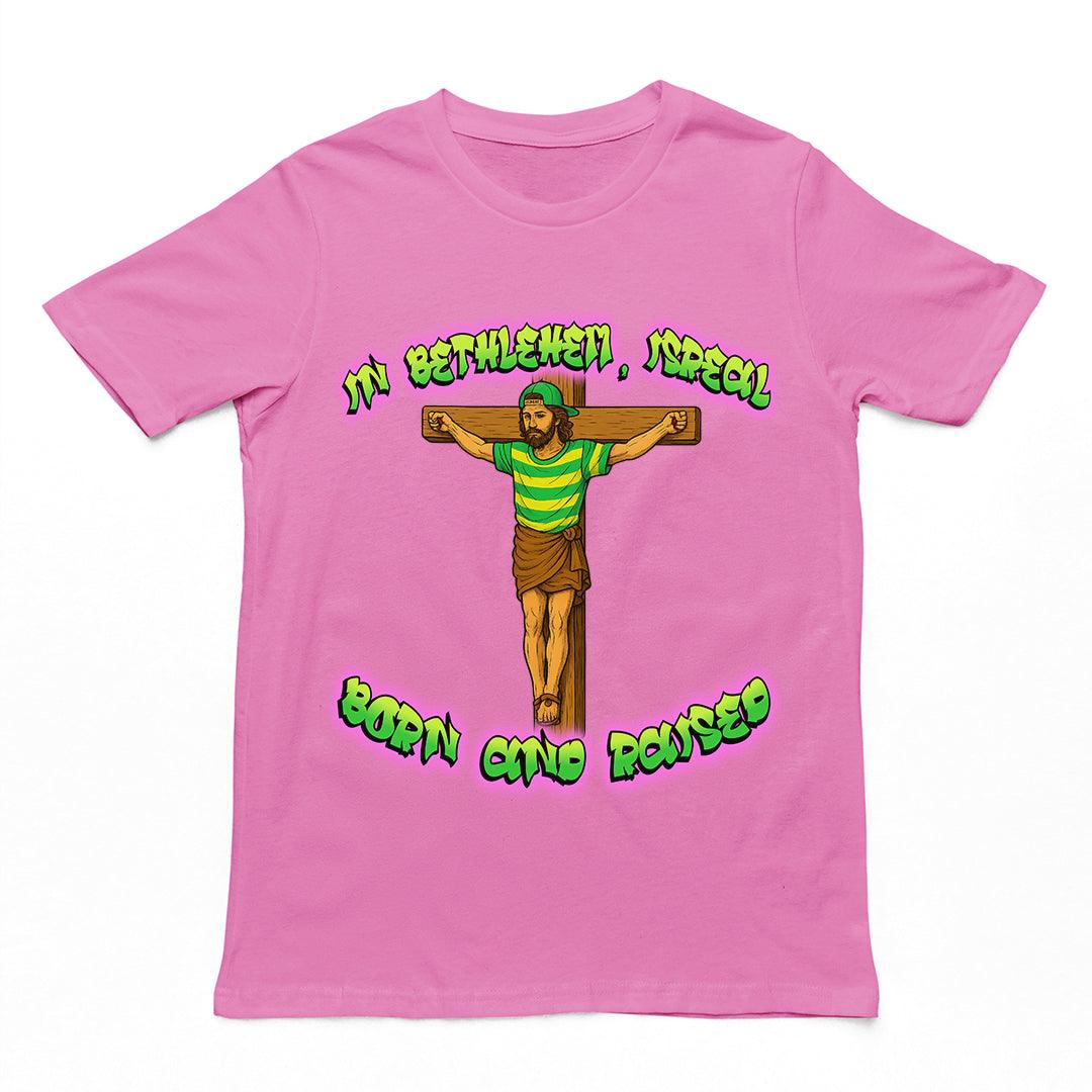 In Bethlehem, Isreal Born and Raised (Fresh Prince) T-Shirt - Orbital Clothing