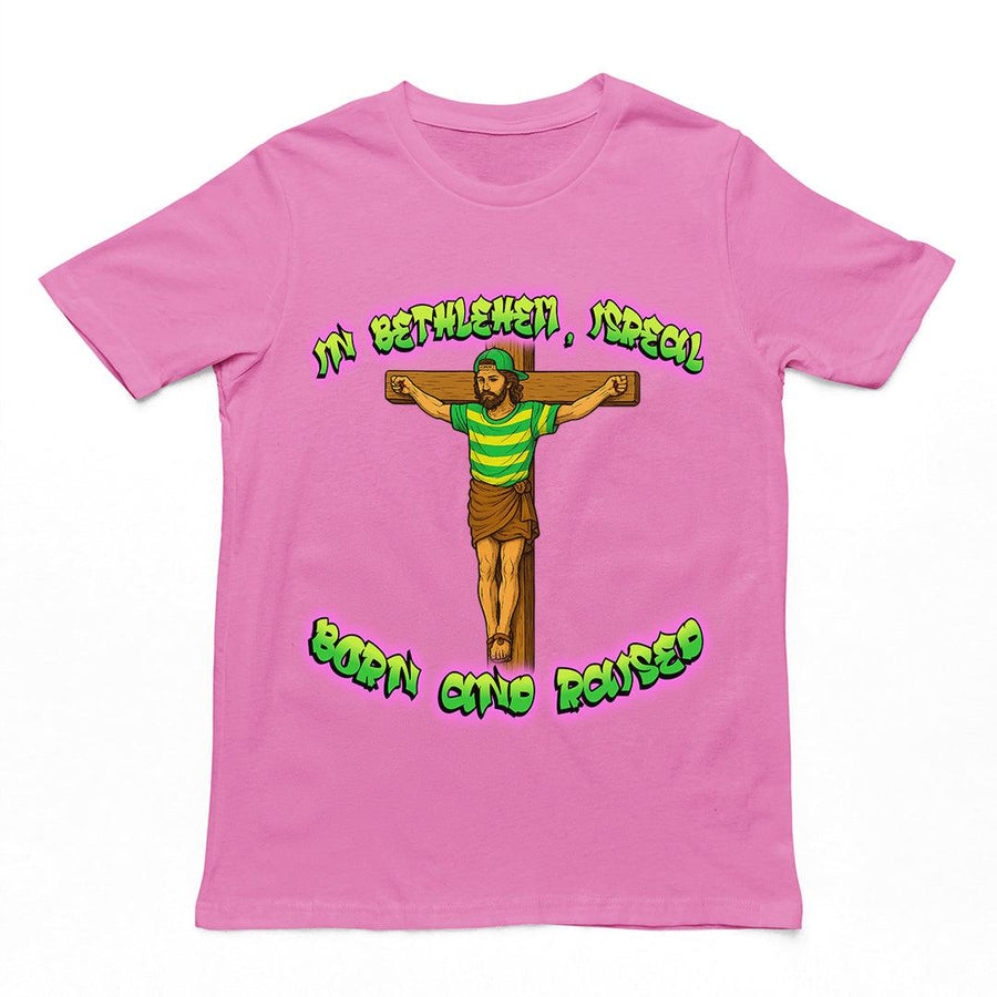 In Bethlehem, Isreal Born and Raised (Fresh Prince) T-Shirt - Orbital Clothing