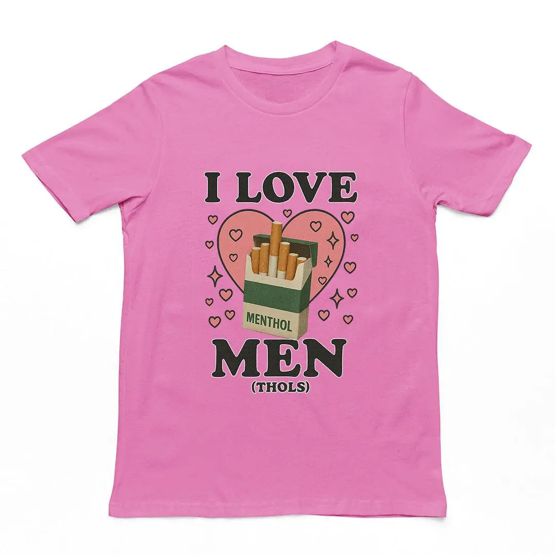 Humorous "I love men (menthols)" graphic design printed on a azalea pink premium heavy cotton t-shirt.