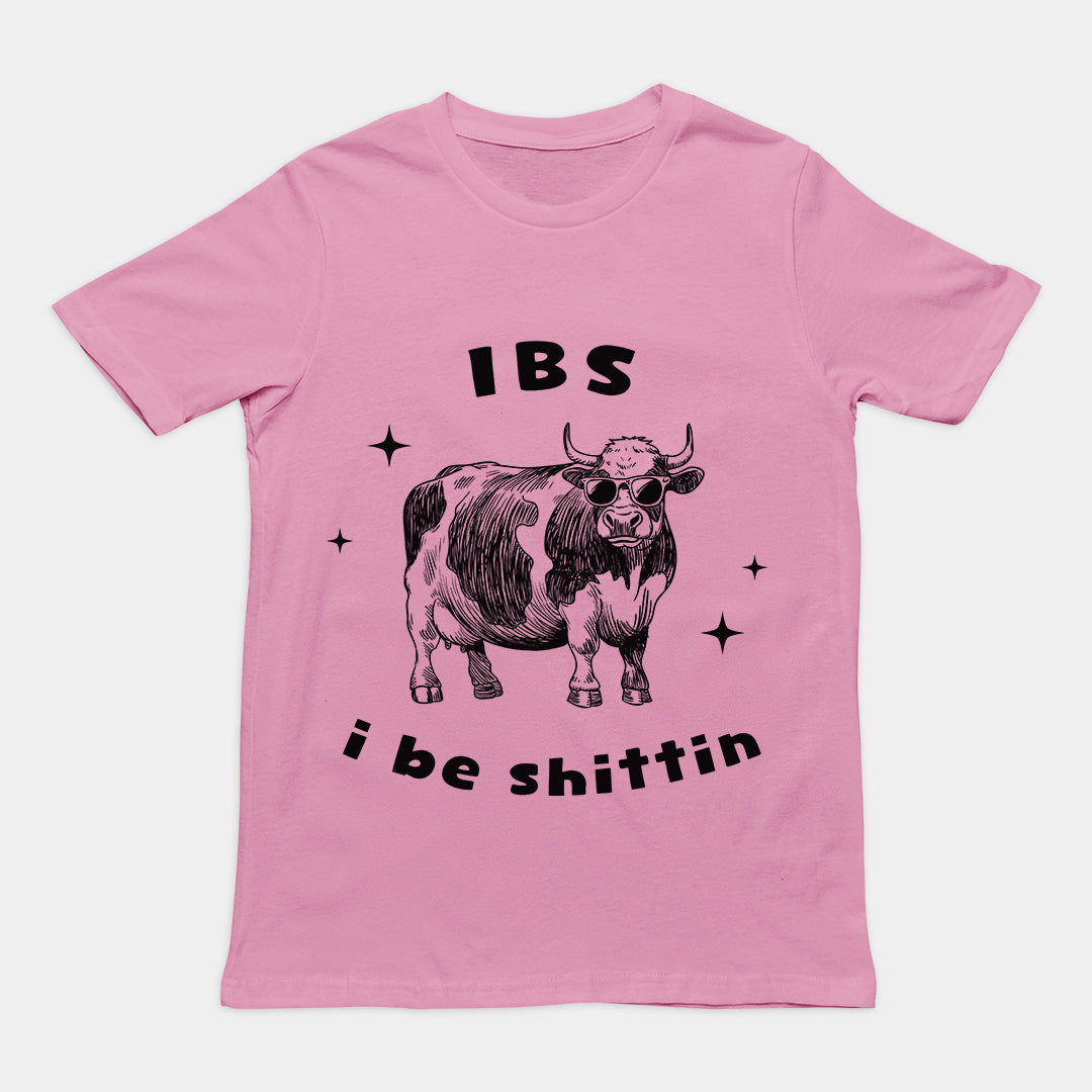 IBS - i be shittin t-shirt