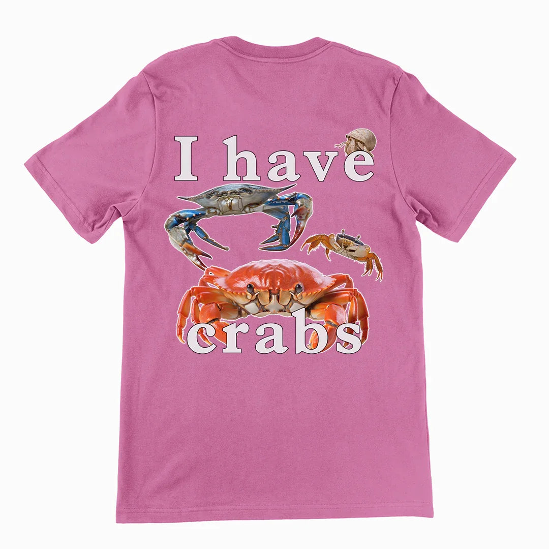 I have crabs T-Shirt (backprint) - Orbital Clothing