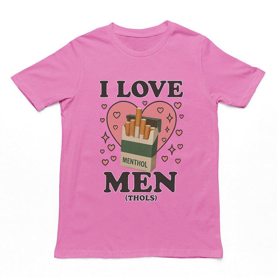 I love men (menthols) T-Shirt Orbital Clothing